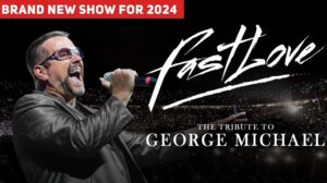 An image of a George Michael tribute singing with the text: Brand new show for 2024. Fast Love. The Tribute To George Michael.