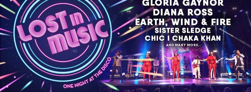 Lost In Music. Live on stage. The music of Donna Summer, Gloria Gaynor, Diana Ross, Earth, Wind and Fire, Sister Sledge, Chic, Chaka Khan and many more.