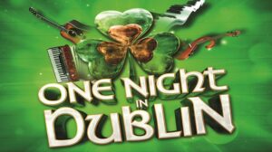 One Night In Dublin. The title is surrounded by a clover and various musical instruments.