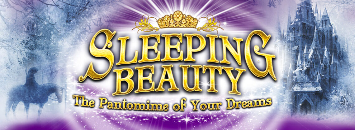 Sleeping Beauty. The Pantomime of Your Dreams.