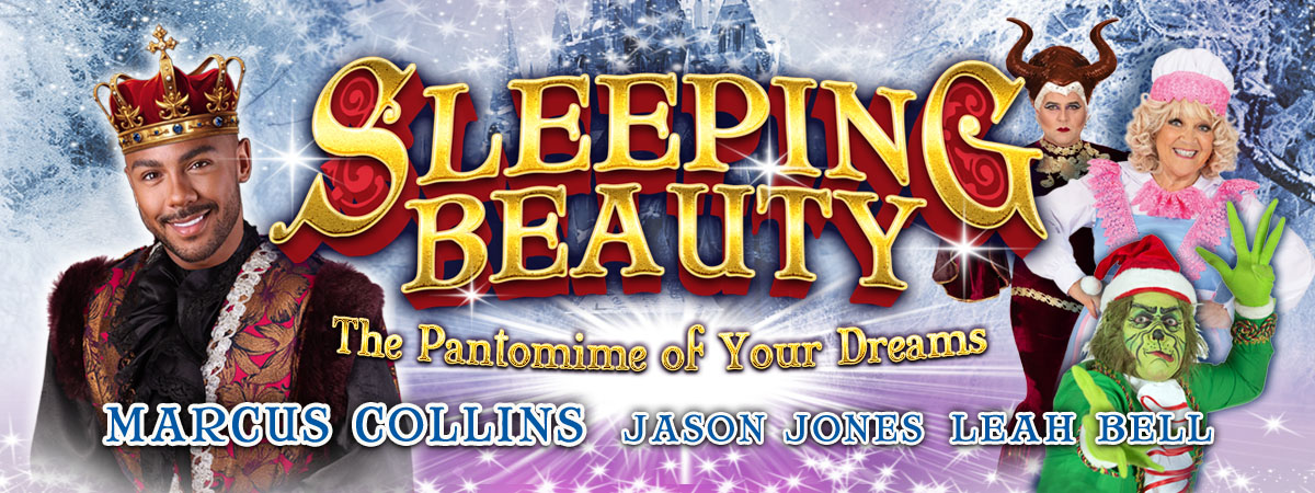 Marcus Collins, Jason Jones and Leah Bell. Sleeping Beauty. The Pantomime of Your Dreams.