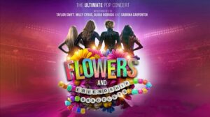 The Ultimate Pop Concert with tributes to Taylor Swift, Miley Cyrus, Olivia Rodrigo and Sabrina Carpenter. Flowers and Friendship Bracelets.