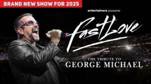 An image of a George Michael tribute singing with the text: Brand new show for 2025. Fast Love. The Tribute To George Michael.