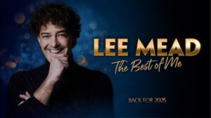 Lee Mead. The Best of Me. Back for 2025.