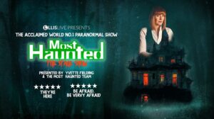 Ellis Live presents the acclaimed world no.1 paranormal show Most Haunted The Stage Show presented by Yvette Fielding and the Most Haunted Team.