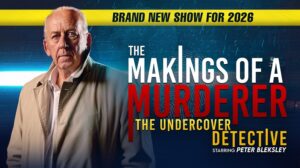 Brand new show for 2026. The Makings of a Murderer: The Undercover Detective starring Peter Bleksley.