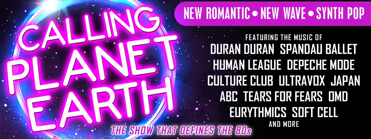 New Romantic. New Wave. Synth Pop. Calling Planet Earth. Featuring the music of Duran Duran, Spandau Ballet, Human League, Depeche Mode, Culture Club, Ultravox, Japan, ABC, Tears for Fears, OMD, Eurythmics, Soft Cell and more. The show that defines the 80s.