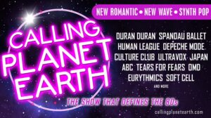 New Romantic. New Wave. Synth Pop. Calling Planet Earth. Featuring the music of Duran Duran, Spandau Ballet, Human League, Depeche Mode, Culture Club, Ultravox, Japan, ABC, Tears for Fears, OMD, Eurythmics, Soft Cell and more. The show that defines the 80s.