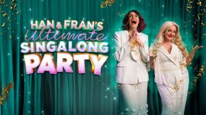 Han & Fran’s Ultimate Singalong Party