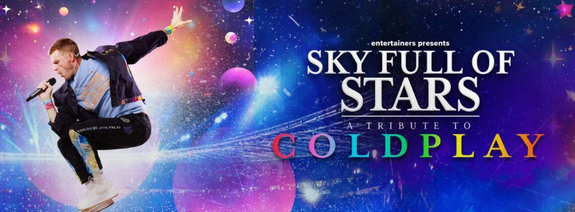 Sky Full of Stars Entertainers presents Sky Full of Stars. A Tribute to Coldplay.