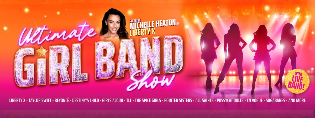 Ultimate Girl Band Show with Michelle Heaton of Liberty X