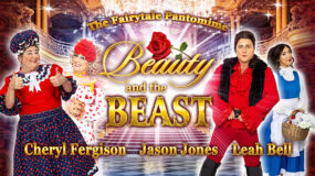 The fairytale pantomime. Beauty and the Beast. Cheryl Fergison. Jason Jones. Leah Bell.