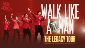Walk Like A Man: The Legacy Tour