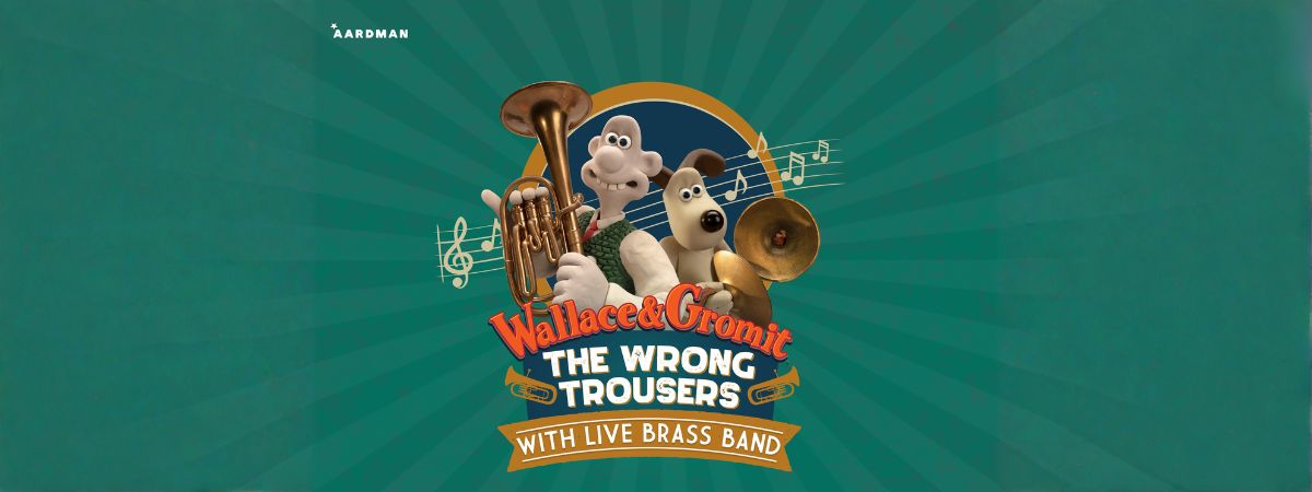 Wallace & Gromit: The Wrong Trousers with live brass band.