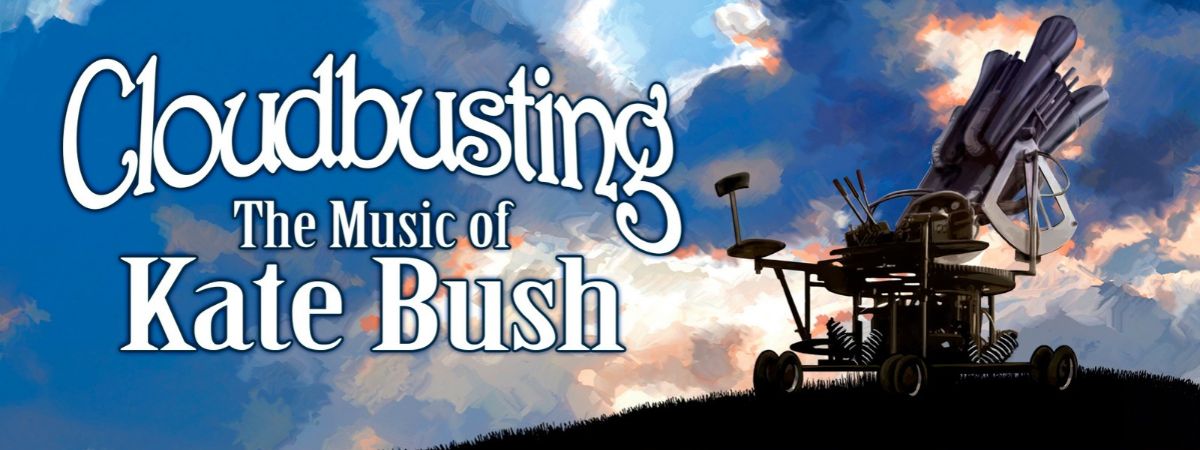 Cloudbusting: The Music of Kate Bush