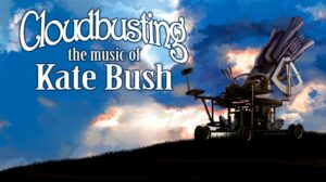 Cloudbusting: The Music of Kate Bush
