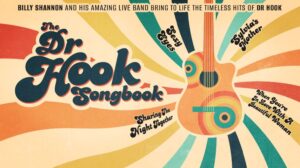 The Dr Hook Songbook. Billy Shannon and his amazing live band bring to life the timeless hits of Dr Hook. Sexy Eyes. Sylvia's Mother. Sharing The Night Together. When You're In Love With A Beautiful Woman.
